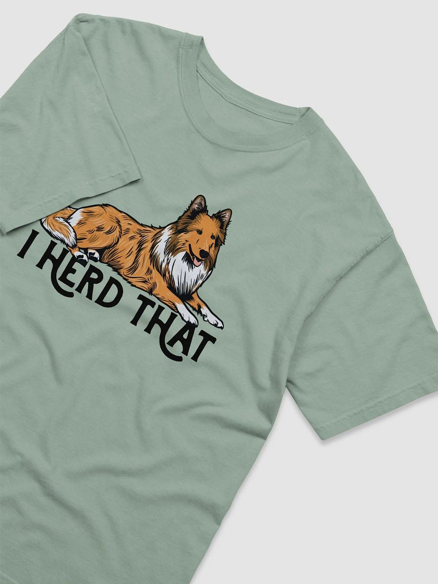 I Herd That T-Shirt of a Shetland Sheepdog (Sable) | Funny T-Shirt for Sheltie Paw-rents product image (6)
