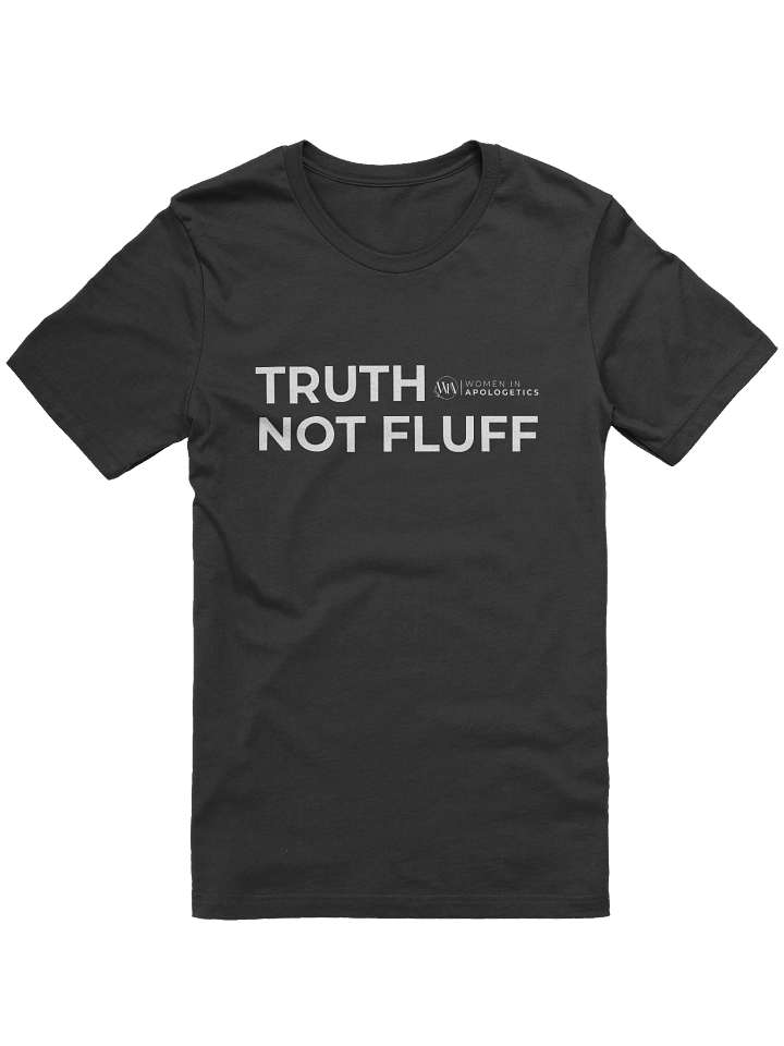 Truth Not Fluff T-Shirt product image (37)