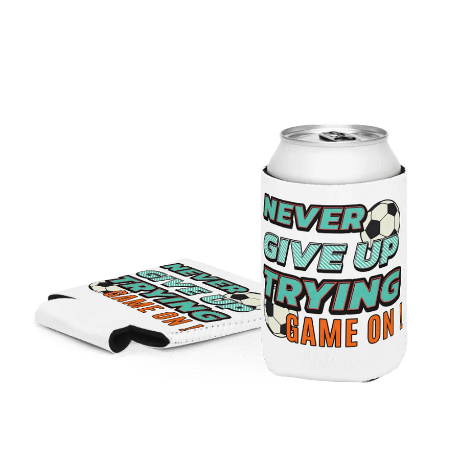 Never Give Up Trying Game On! Soccer Can Cooler product image (3)
