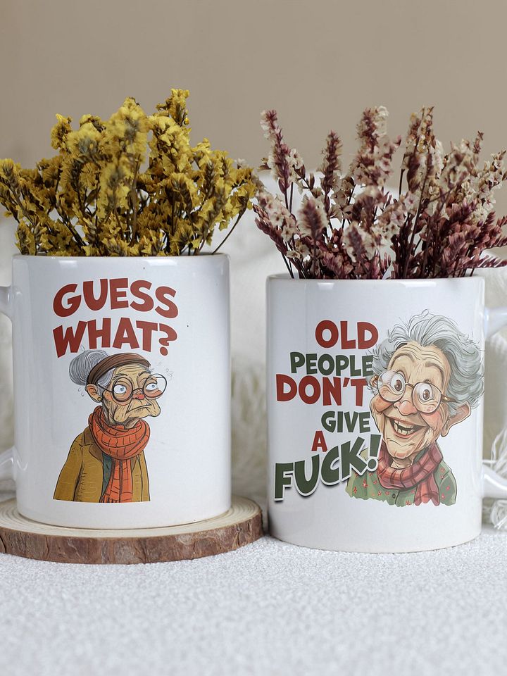 "Guess What? ... Old people don't give a fuck!" White glossy mug product image (1)