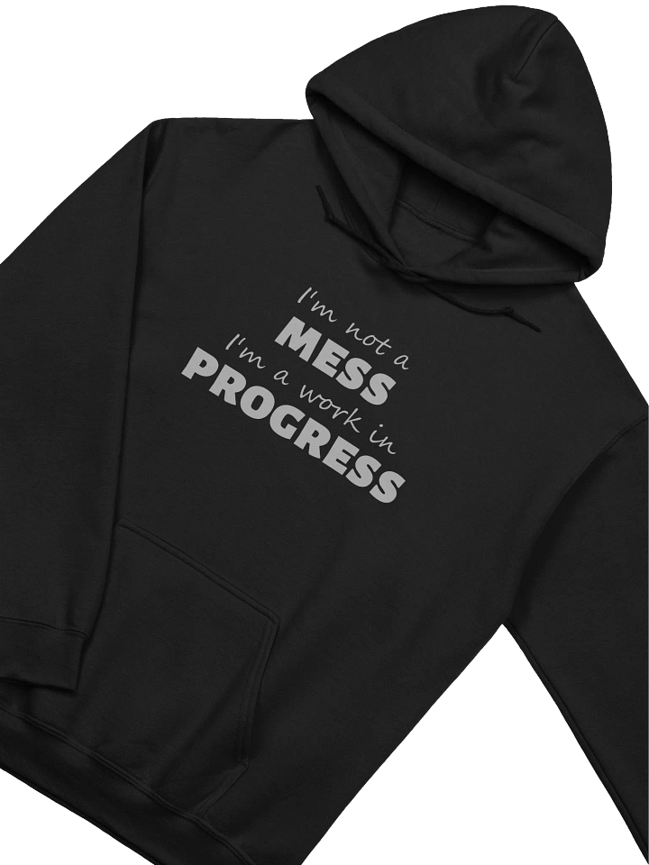I'm not a mess hoodie product image (3)