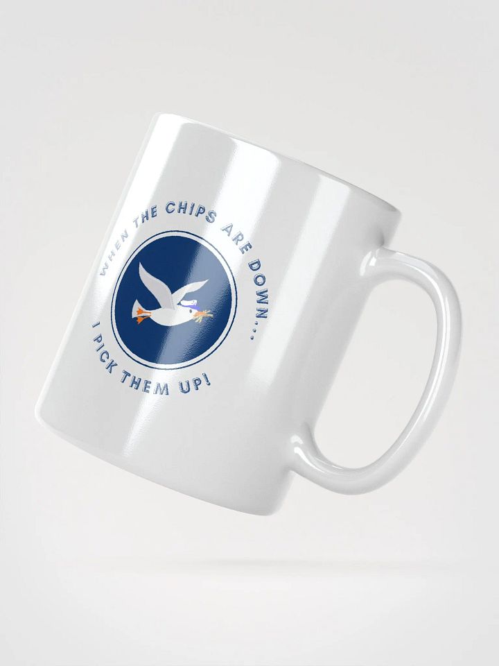 When the Chips are Down I Pick Them Up! Glossy White Mug product image (4)