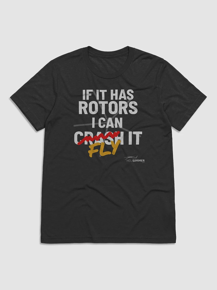 If it has ROTORS I can... FLY it! Men's T-Shirt product image (1)