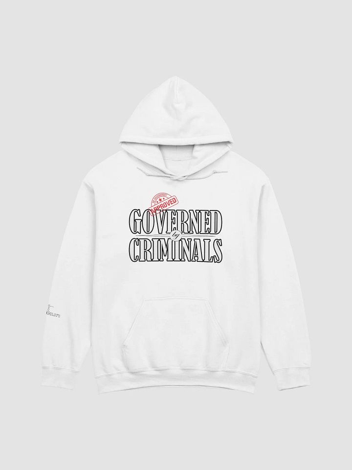 Governed By Criminals - UK Approved - Gildan Classic Hoodie product image (2)