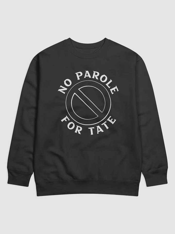 No Parole For Tate Sweatshirt product image (1)