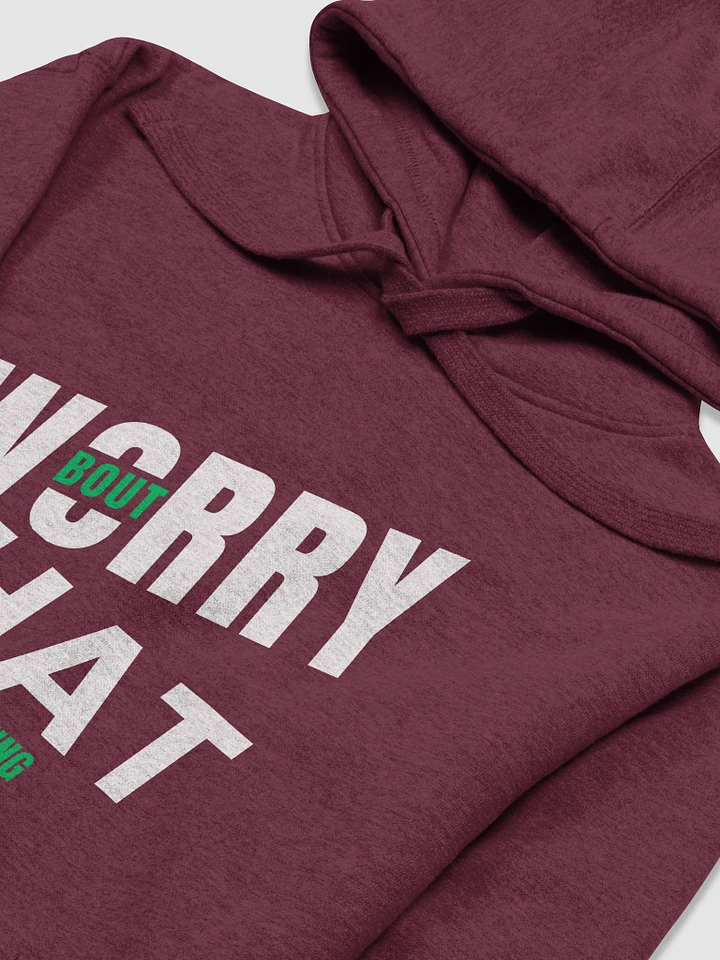 Worry Bout That (In the Morning) - Hoodie product image (1)