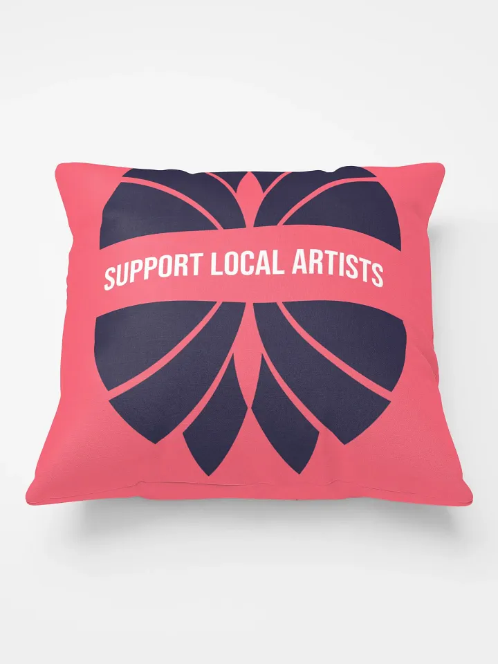 SUPPORT LOCAL ARTISTS PILLOW product image (2)
