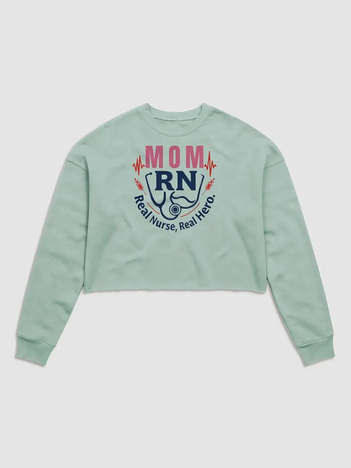 Mom RN, Real Nurse, Real Hero Crop Sweatshirt product image (2)
