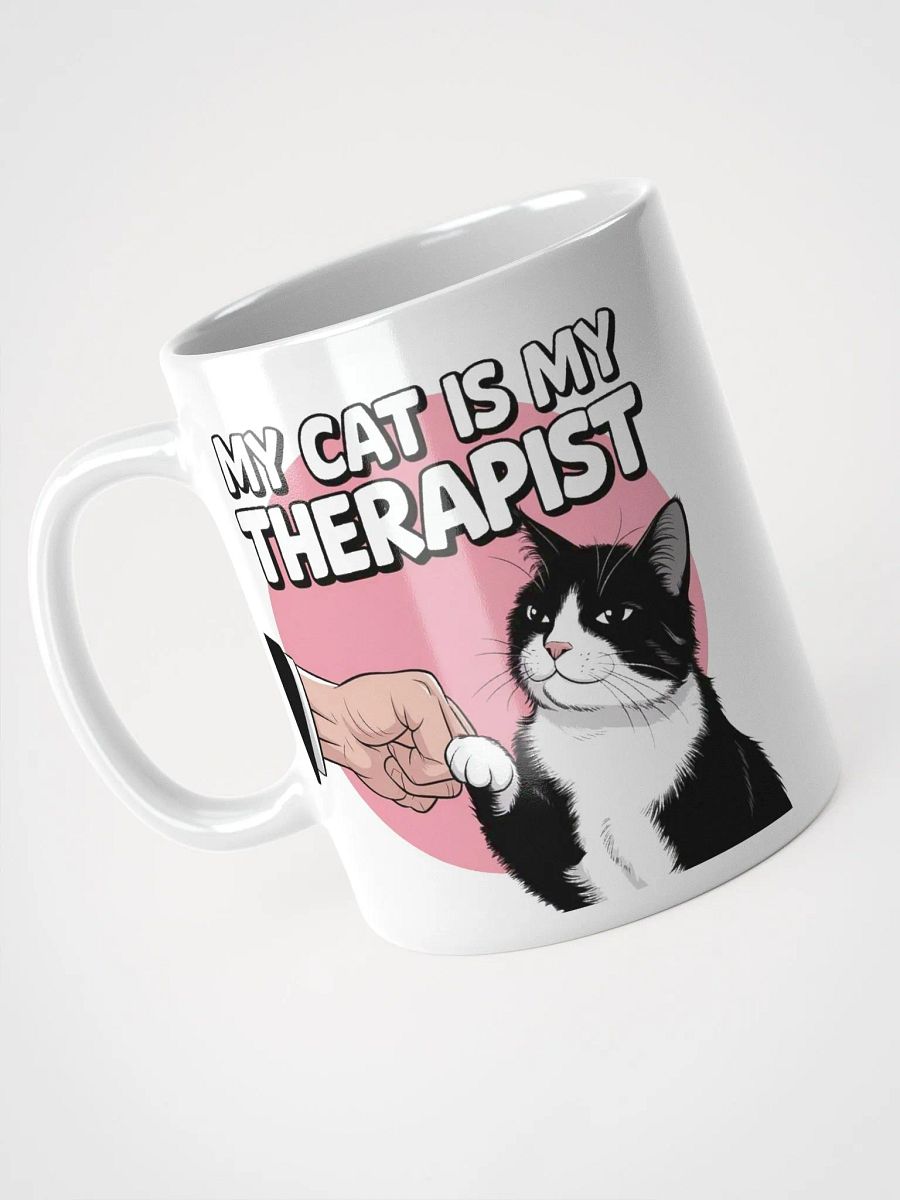 "My Cat Is My Therapist" High Quality Glossy White Mug product image (3)