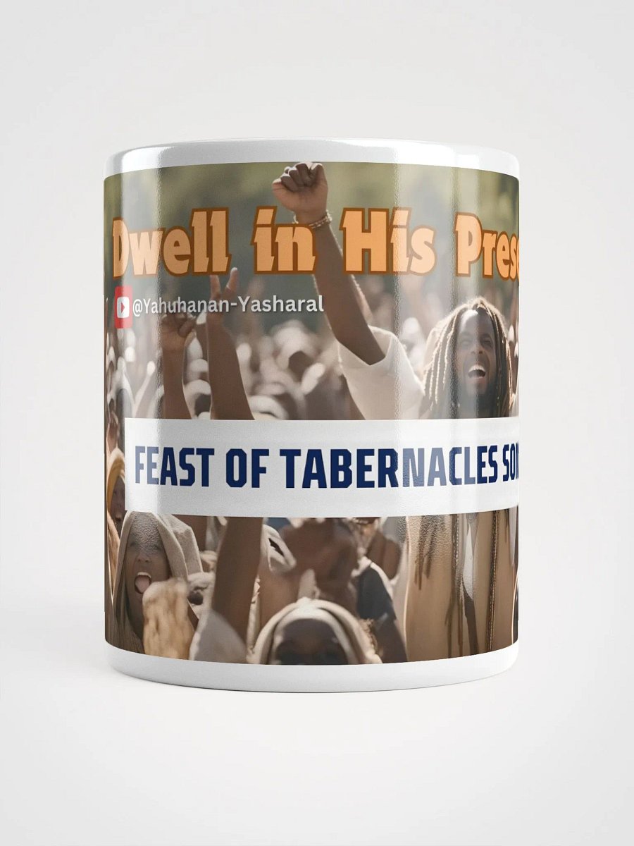 Yasharal Original Music: Dwell in His Presence (Feast of Tabernacles Song) Mug product image (6)