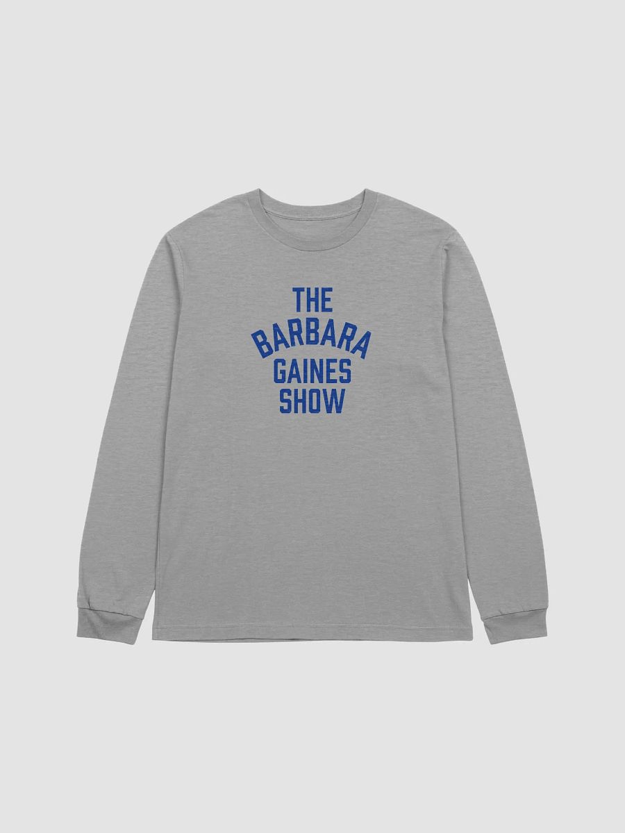 The Barbara Gaines Show Long Sleeve Shirt product image (3)
