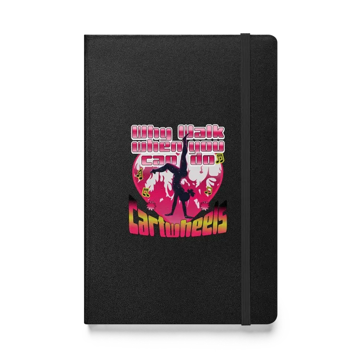 Why Walk When You Can Do Cartwheels Heartfelt Hardcover Journal product image (1)