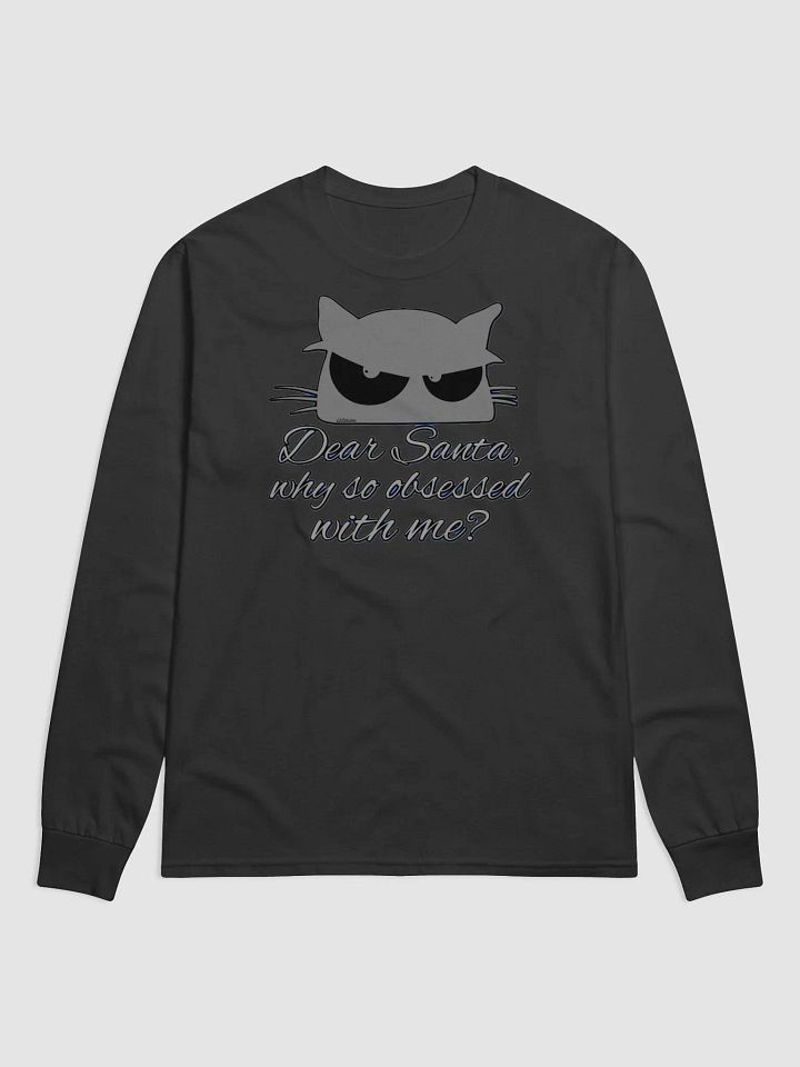 DEAR SANTA, WHY SO OBSESSED WITH ME? product image (1)