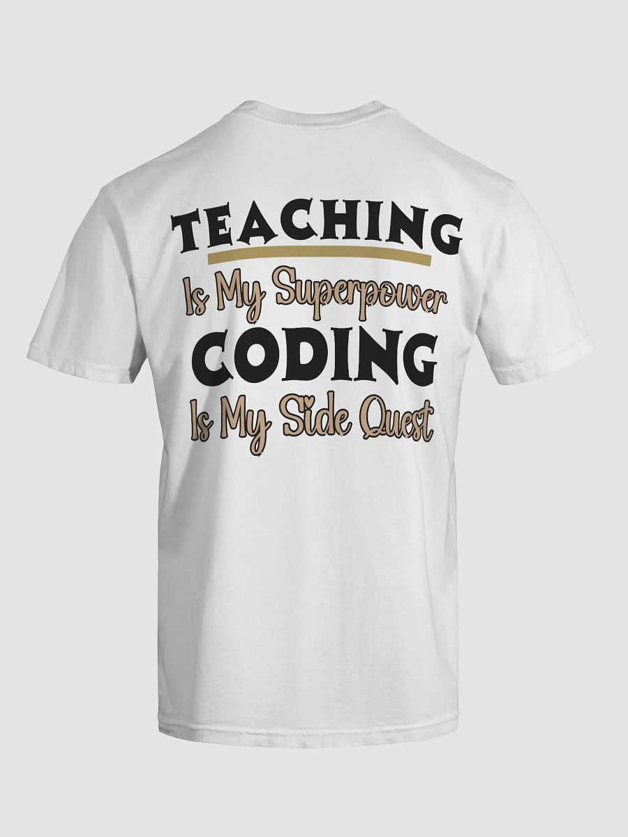 Teaching is My Superpower, Coding is My Side Quest Form Comfort Colors T-shirt product image (12)