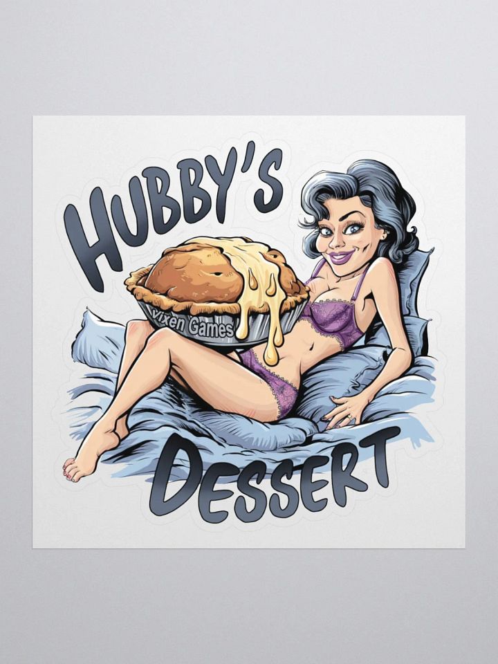 Hubby's Dessert Hot Wife Messy Pie Vinyl Sticker product image (1)