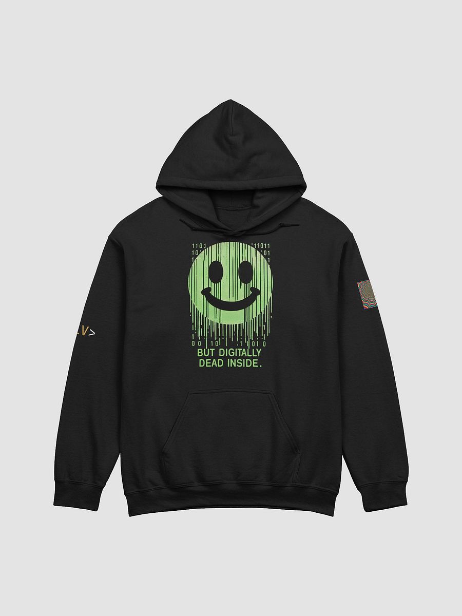 Digitally Dead Inside” Hoodie – Matrix-Core Mood :-) product image (1)