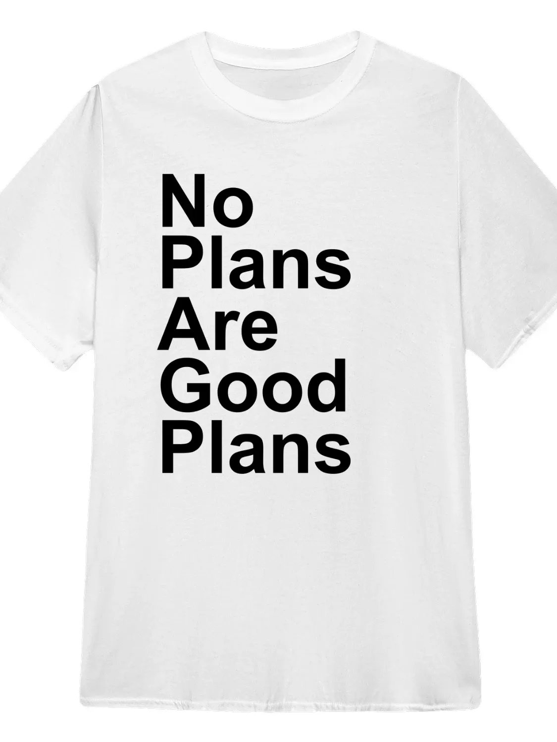 No Plans Are Good Plans T-Shirt product image (1)