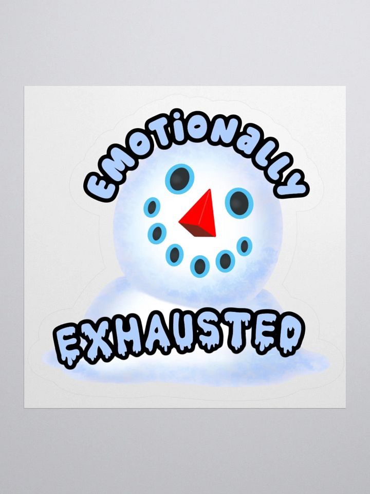 Emotionally Exhausted Sticker product image (1)