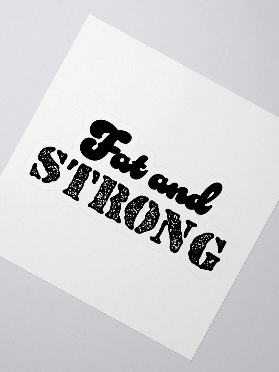 Fat and Strong Sticker product image (2)