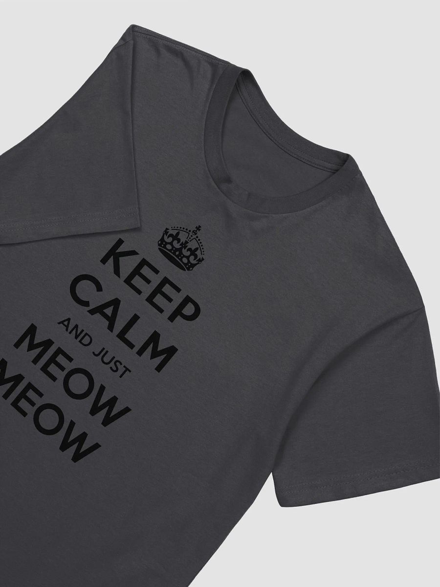 Keep Calm and Just Meow Meow product image (29)