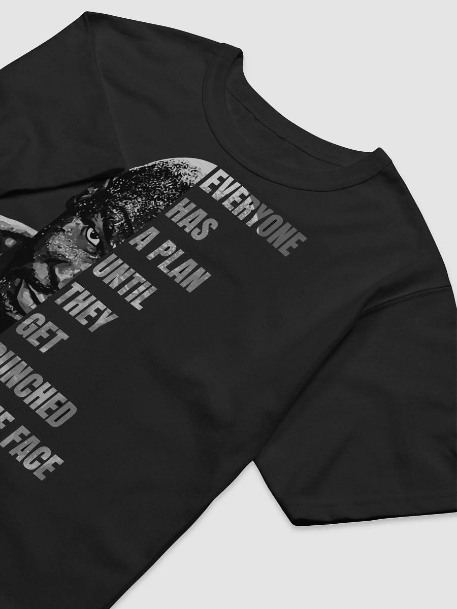 Mike Tyson Quote T-Shirt: "Everyone has a plan until they get punched in the face" product image (3)