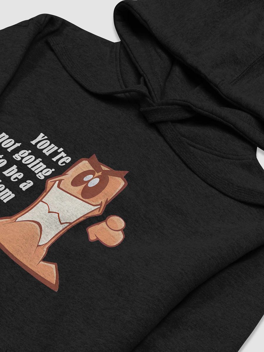 You're not going to be a problem anymore. | Voice Lines | Hoodies product image (3)