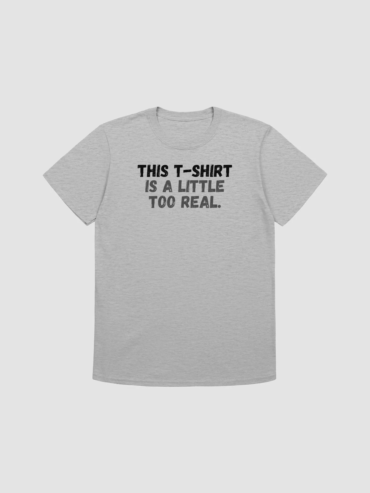 This t-shirt is a little too real. product image (2)