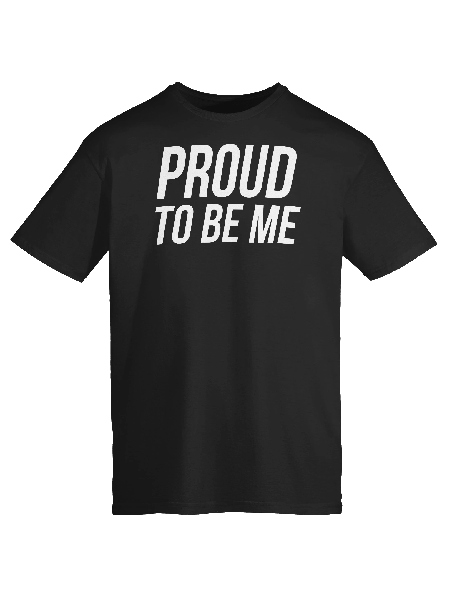 Proud To Be Me Unisex T-Shirt product image (9)
