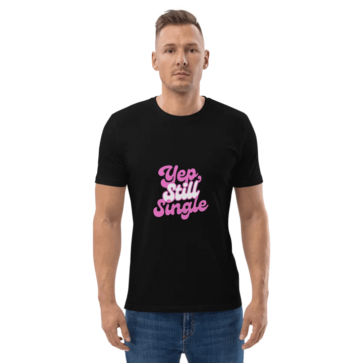 Yep, Still Single Tee product image (2)