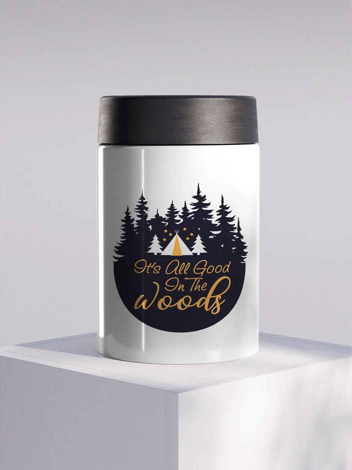 All Good in the Woods Stainless Steel Koozie product image (1)