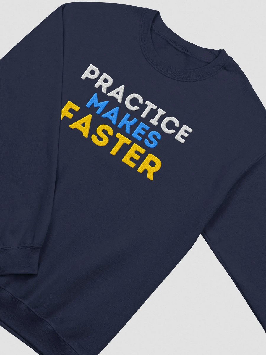 Practice Makes Faster Embroidered Sweatshirt product image (3)