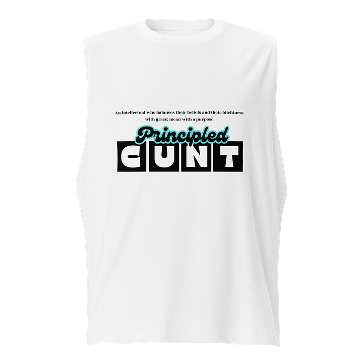 "Principled Cunt" Muscle Tee product image (1)