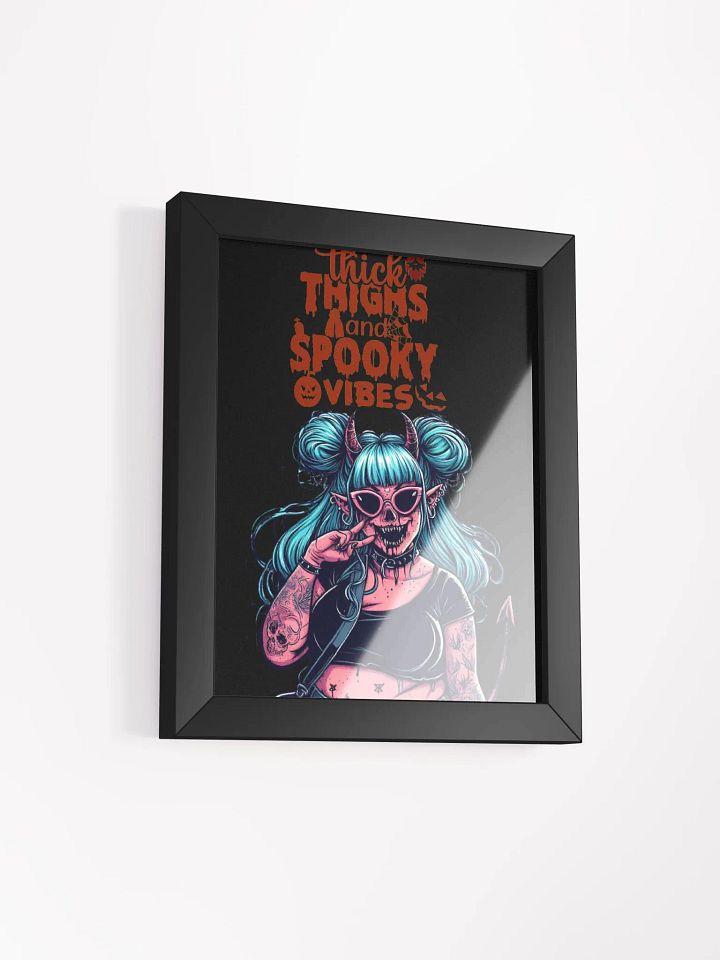 Thick thighs and spooky vibes Framed poster (Black background) product image (8)