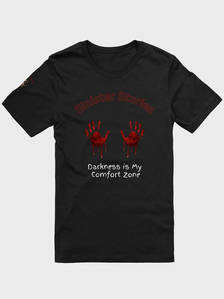 Sinister Stories Tee – “Darkness is my comfort zone” Edition product image (1)