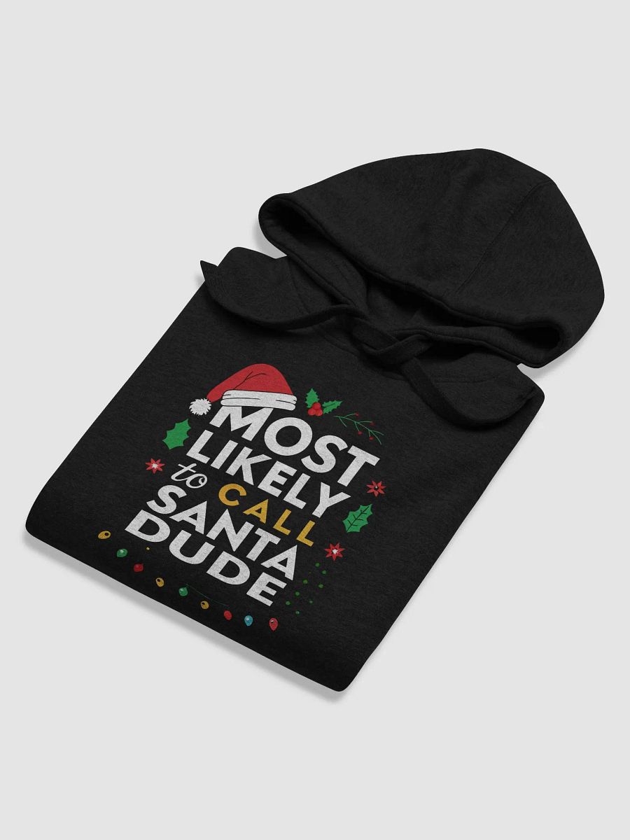Most Likely To Call Santa Dude Premium Hoodie product image (56)