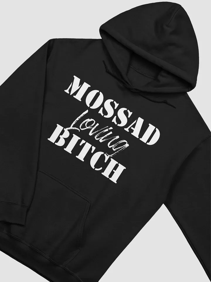 Mossad Loving Bitch Hoodie product image (2)