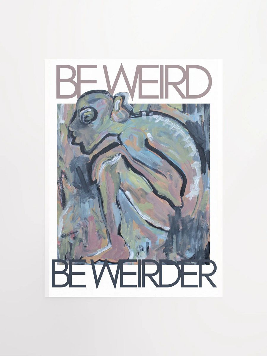 BE WEIRD Art Poster product image (1)