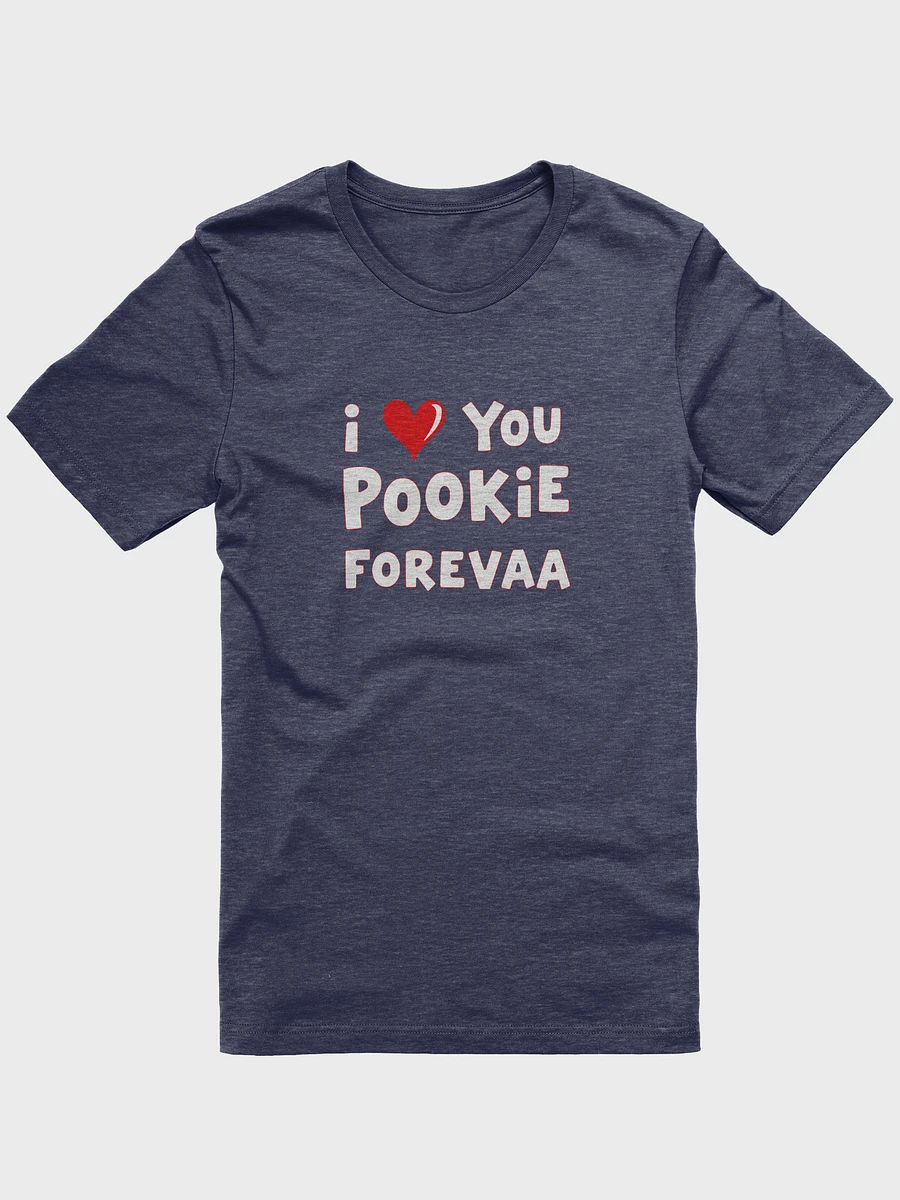 I Love You Pookie Forevaa - T-Shirt product image (11)