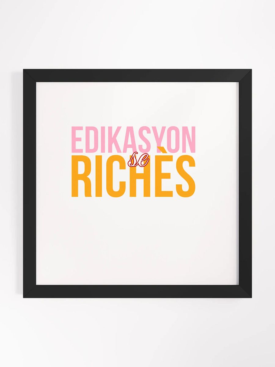 Edikasyon se Richès Poster – Inspire Every Wall product image (3)
