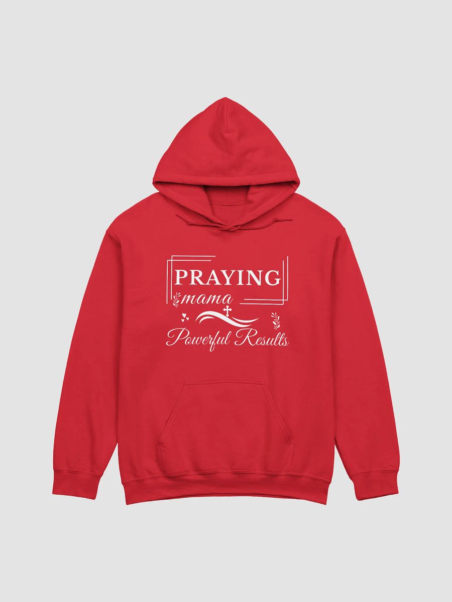 Praying Mama, Powerful Results Gildan Hoodie. product image (2)