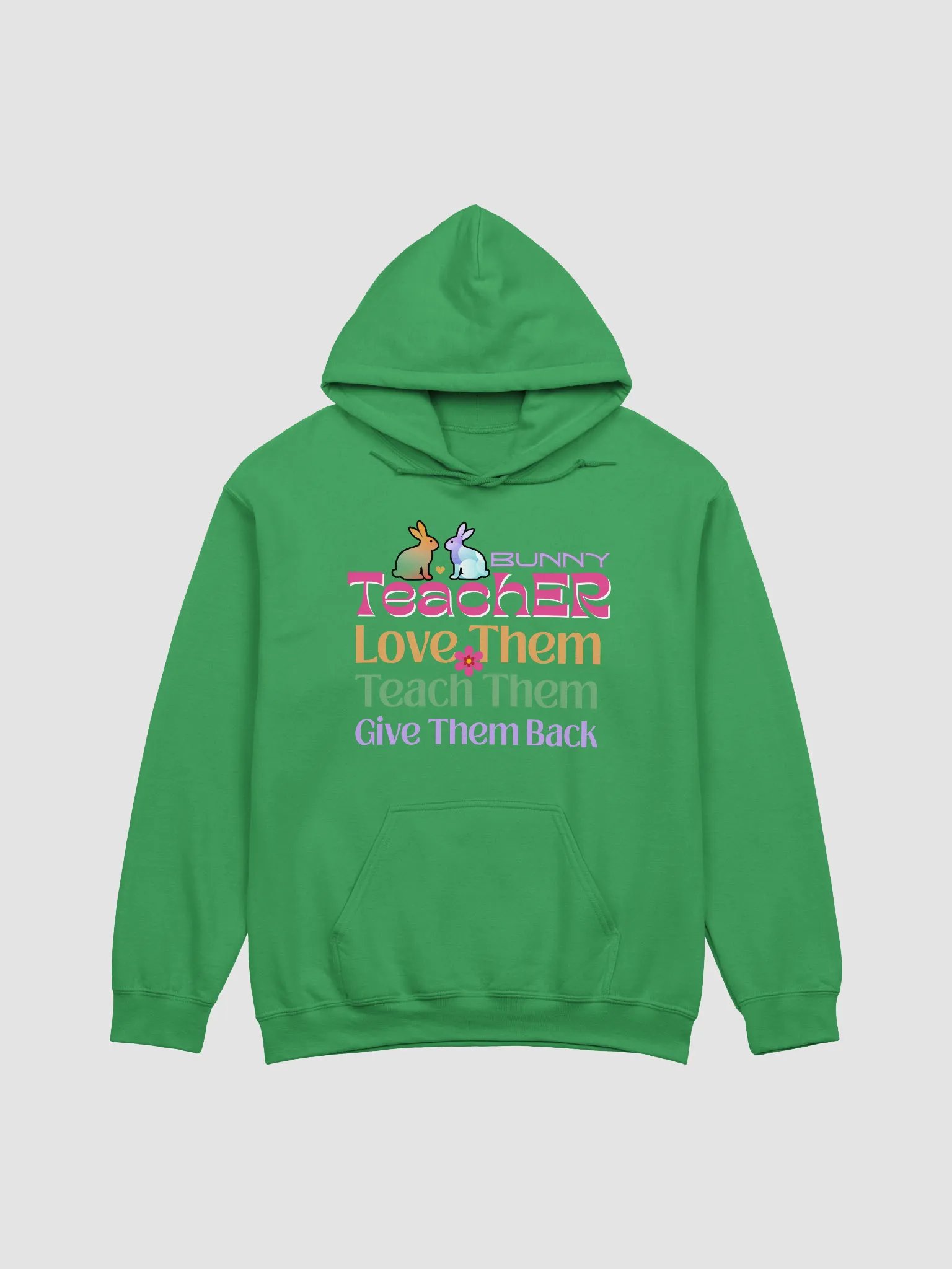 Bunny Teacher, Love, Teach, Give Them Back Gildan Hoodie product image (24)