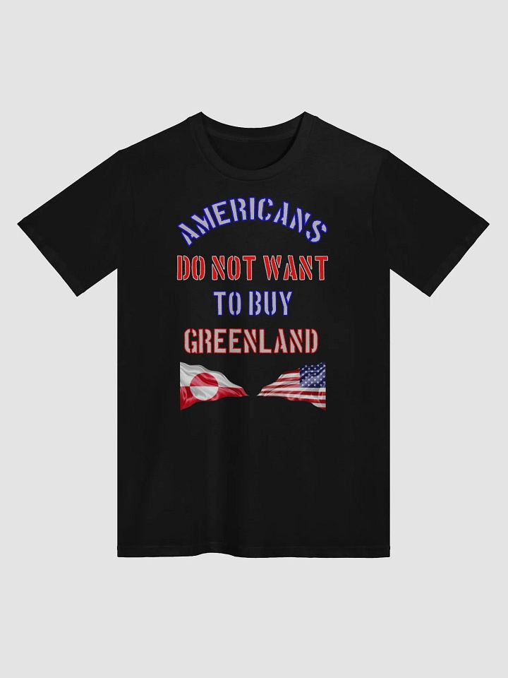 Americans Do Not Want To Buy Greenland Unisex Tee product image (1)