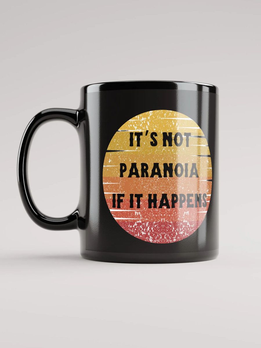 Its Not Paranoia Mug product image (6)