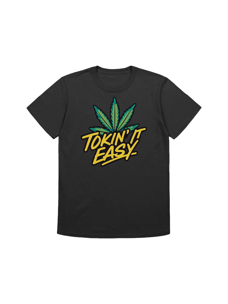 420 Weed - Unwind with Style - 'Tokin' It Easy' Graphic for the Laid-back Life T-Shirt product image (3)