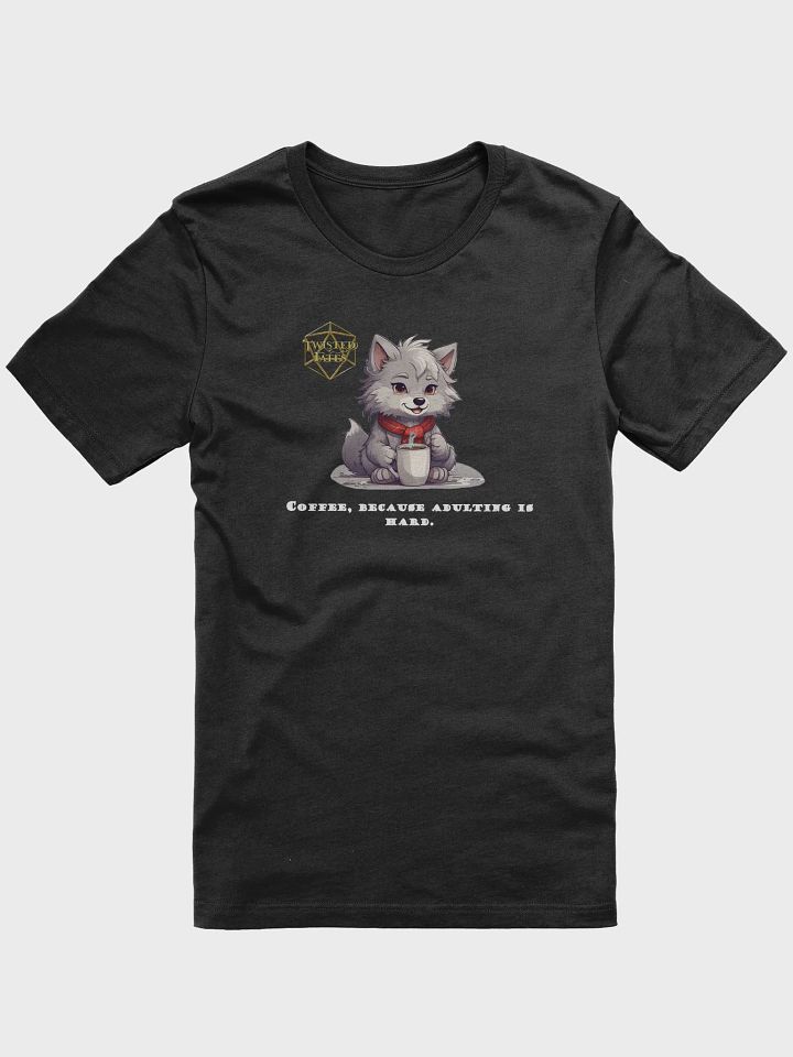 (Dark Color Shirt) Because Adulting is hard! product image (1)