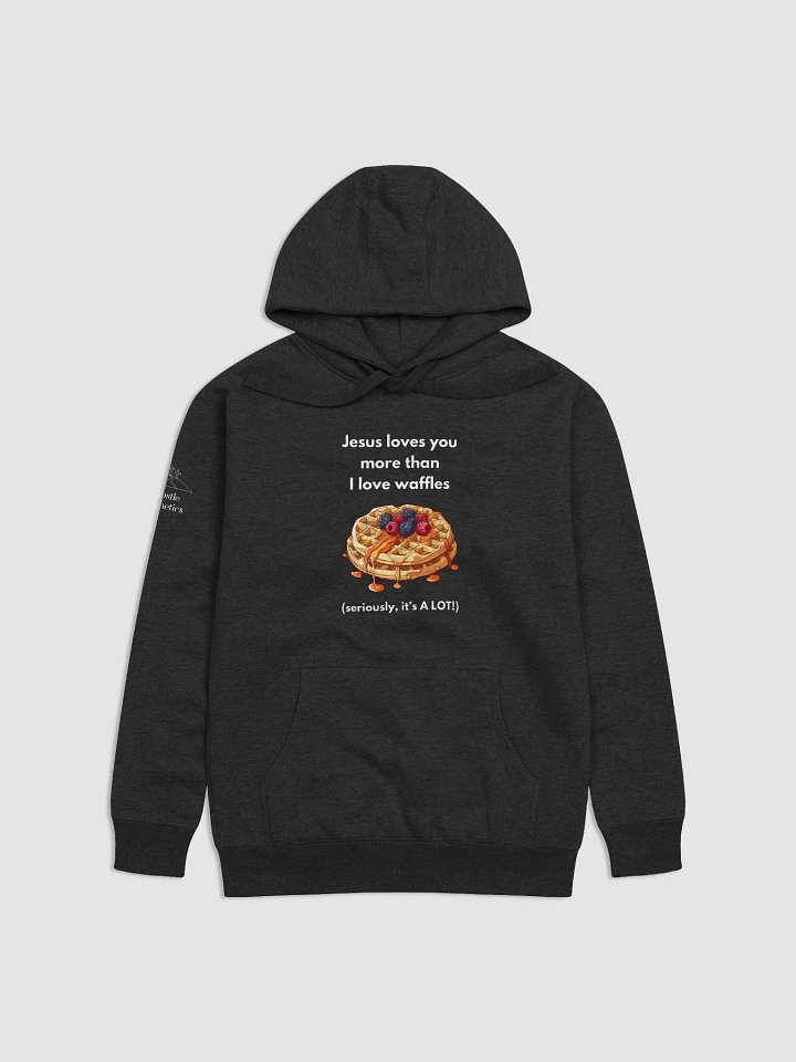 Jesus Loves You More than I Love Waffles - Hoodie product image (1)