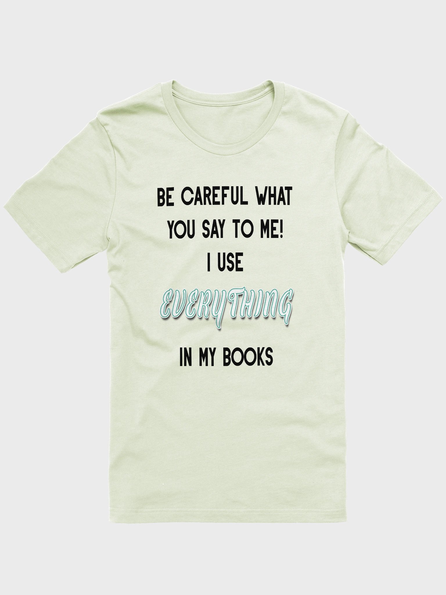 I use EVERYTHING in my books! ~ Supersoft T-shirt ~ Base Colour Collection 5 product image (5)