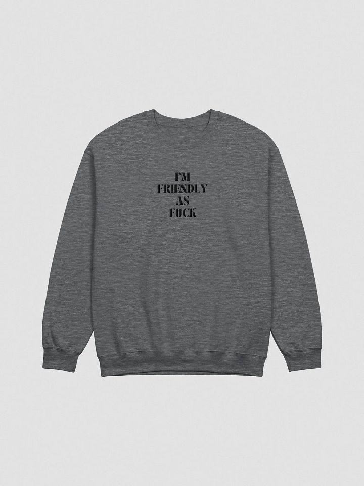 I'm Friendly as F*ck - black lettering product image (1)