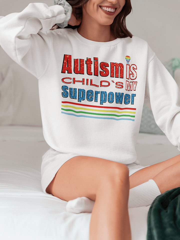 Autism Is My Child’s Superpower, Gildan Sweatshirt product image (1)