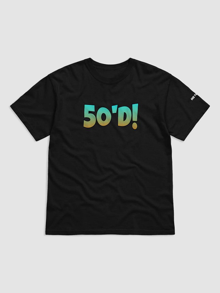 GET 50'D! Unisex Tee product image (1)